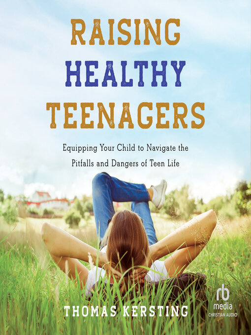 Title details for Raising Healthy Teenagers by Thomas Kersting - Available